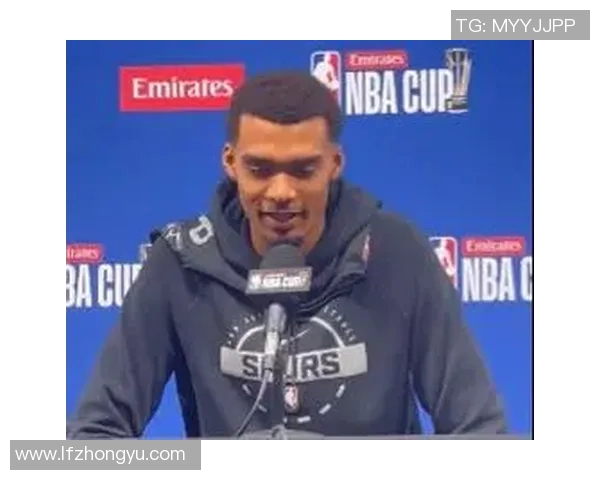 文班亚马谈垃圾话艺术：顺势而为，可干扰对手亦能提振士气